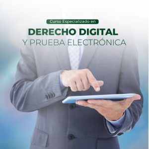Derecho Digital y Prueba Electrónica